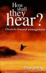 How Shall They Hear - Church Based Evangelism